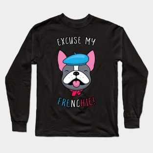 Excuse My Frenchie Long Sleeve T-Shirt